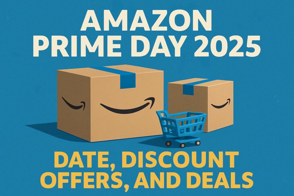 Amazon Prime Day 2025: तारीख, ऑफर्स और बेस्ट डील्स Amazon Prime Day 2025: Date, Discount Offers, and Deals